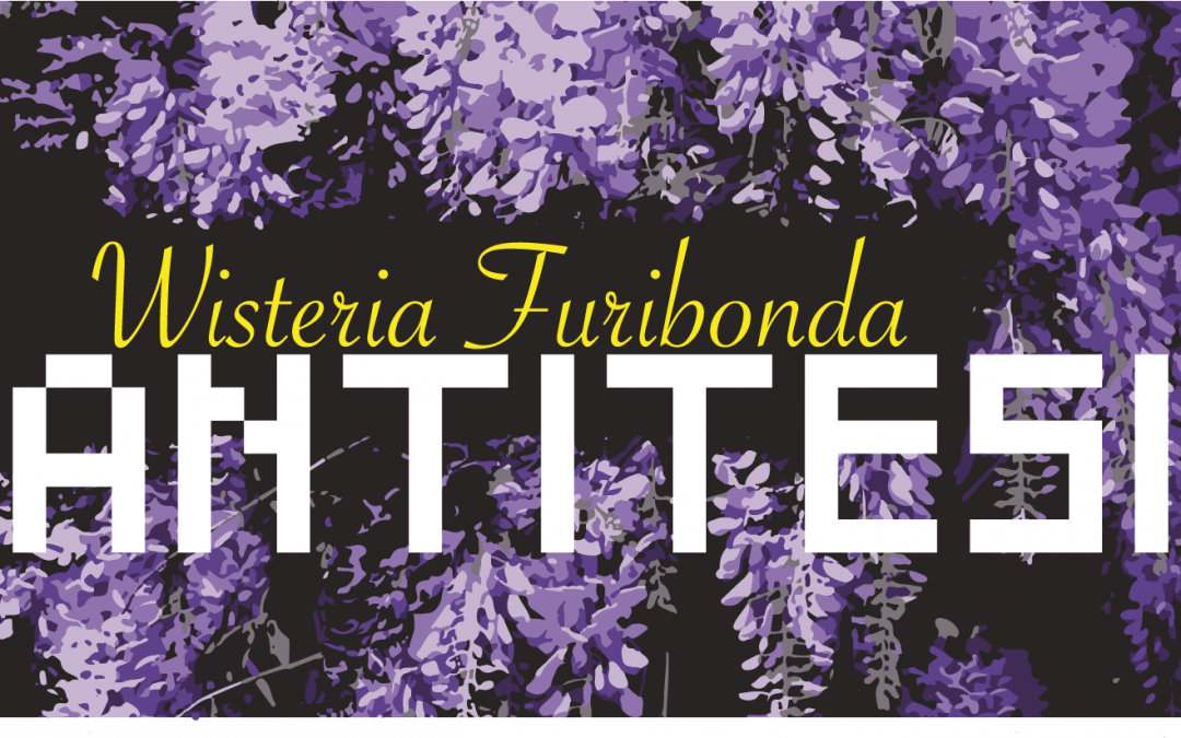 Antitesi: Wisteria Furibonda and Nuovo Abitare